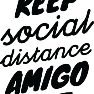'Keep Social Distance Amigo' Sticker